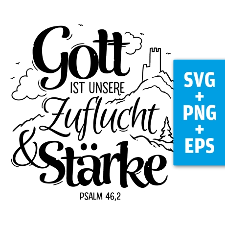 Druckdatei, SVG EPS PNG, Gott ist unsere Zuflucht, Psalm 46 2