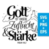 Druckdatei, SVG EPS PNG, Gott ist unsere Zuflucht, Psalm 46 2