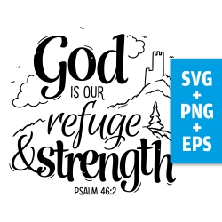 Druckdatei, SVG EPS PNG, God is our refuge, Psalm 46 2