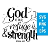 Druckdatei, SVG EPS PNG, God is our refuge, Psalm 46 2