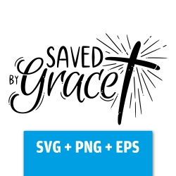Druckdatei, SVG EPS PNG, Saved by Grace Lettering mit Kreuz