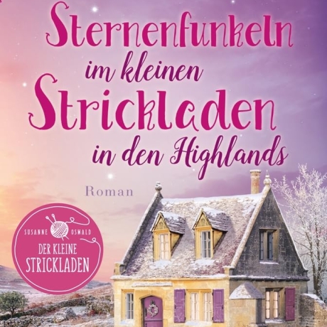 Sternenfunkeln im kleinen Strickladen in den Highlands Band 7