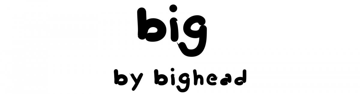 big by bighead